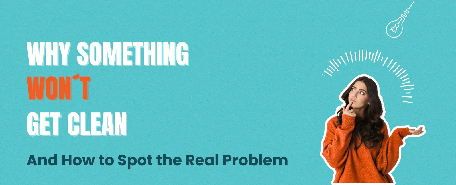 Illustration of a woman thinking about why a surface won’t get clean, representing troubleshooting cleaning problems and identifying the real cause