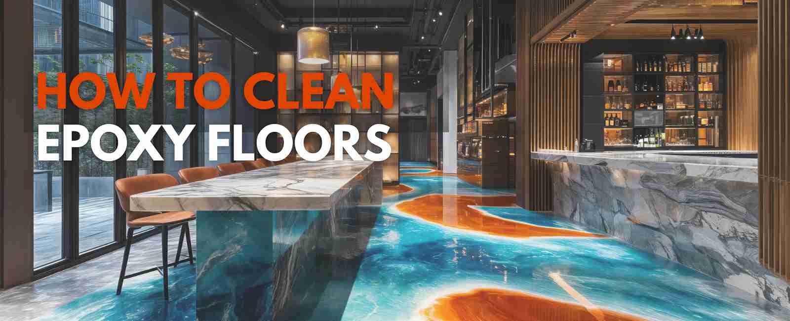 How to Clean Epoxy Floors banner with modern interior and glossy epoxy floor.
